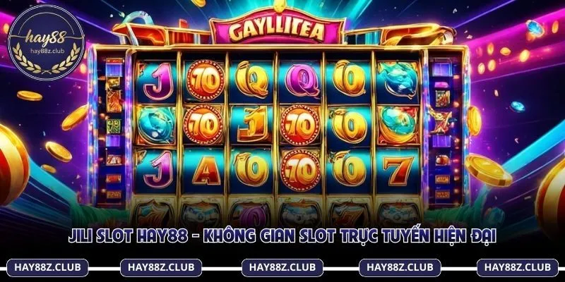 Jili Slot Hay88